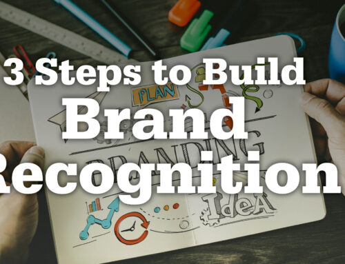 3 Steps to Build Brand Recognition