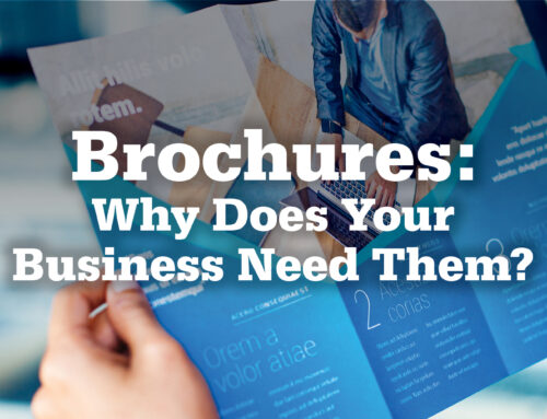 Brochure Printing: Why Does Your Business Need it?