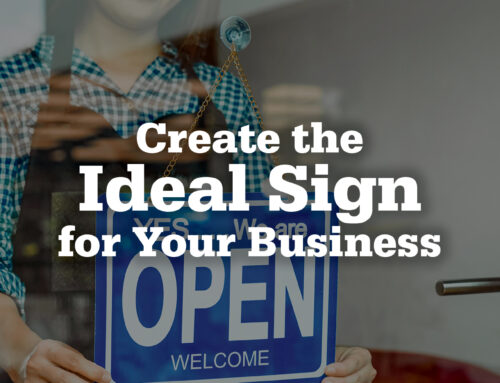 Create The Ideal Sign for Your Business