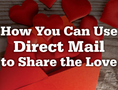 How You Can Use Direct Mail Strategies to Share the Love