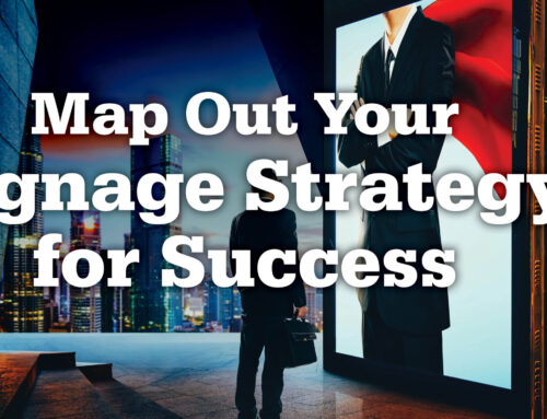 Map Out your Signage Strategy for Success